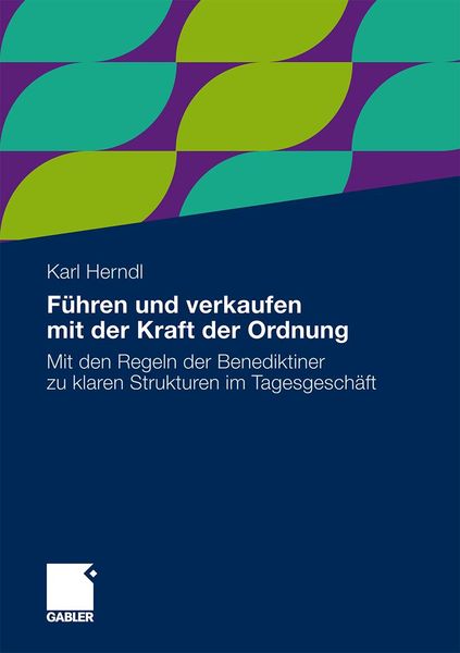 Produktbild: F&uuml;hren und verkaufen mit der Kraft der Ordnung