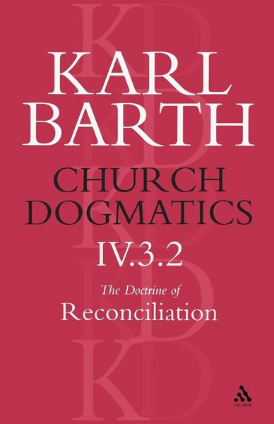 Produktbild: Church Dogmatics The Doctrine of Reconciliation, Volume 4, Part 3.2
