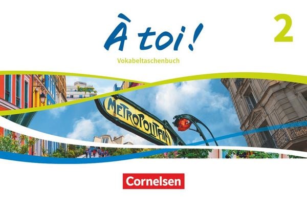 À toi ! - Ausgabe 2022 - Band 2, Taschenbuch von , Cornelsen Verlag, 978-3-06-123040-1
