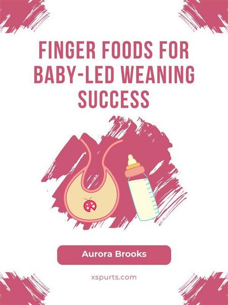 Produktbild: Finger Foods for Baby-Led Weaning Success