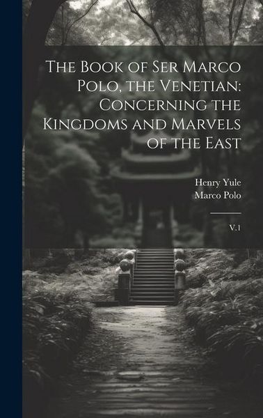 Produktbild: The Book of Ser Marco Polo, the Venetian