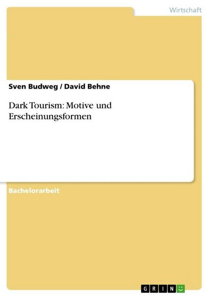 Produktbild: Dark Tourism: Motive und Erscheinungsformen