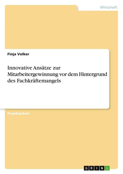 Produktbild: Innovative Ans&auml;tze zur Mitarbeitergewinnung vor dem Hintergrund des Fachkr&auml;ftemangels