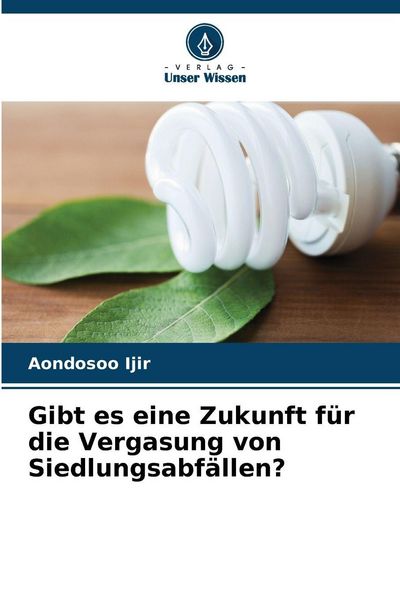 Produktbild: Gibt es eine Zukunft f&uuml;r die Vergasung von Siedlungsabf&auml;llen?