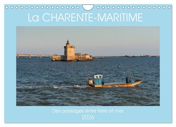 Produktbild: La Charente Maritime, des paysages entre terre et mer (Calendrier mural 2026 DIN A4 vertical), CALVENDO calendrier mensuel