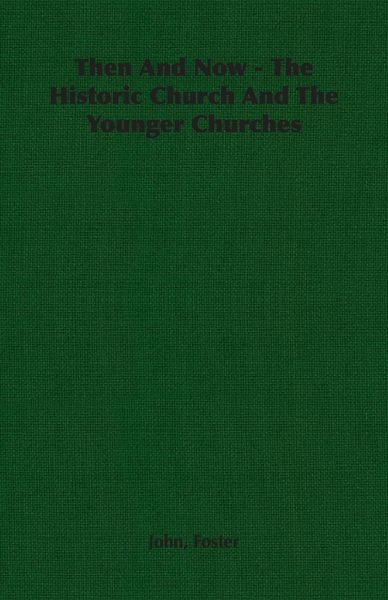 Produktbild: Then And Now - The Historic Church And The Younger Churches