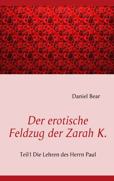 Der erotische Feldzug der Zarah K.