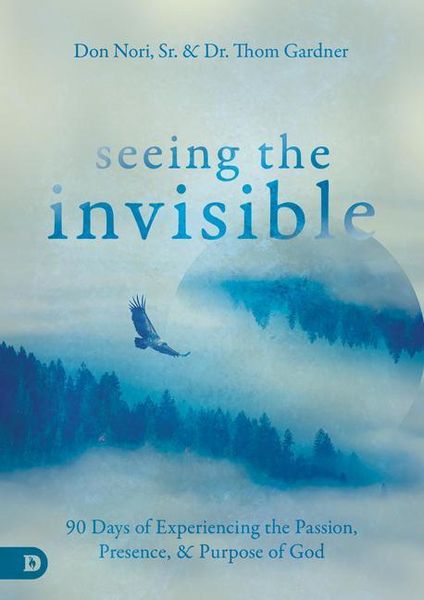 Produktbild: Seeing the Invisible: 90 Days of Experiencing the Passion, Presence, and Purpose of God