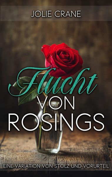 Produktbild: Flucht von Rosings: Eine Variation von Stolz und Vorurteil