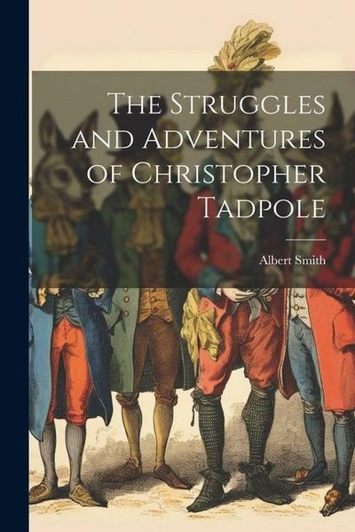 Produktbild: The Struggles and Adventures of Christopher Tadpole
