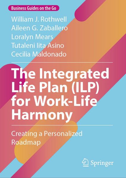 Produktbild: The Integrated Life Plan (ILP) for Work-Life Harmony