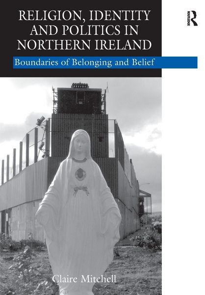 Produktbild: Religion, Identity and Politics in Northern Ireland