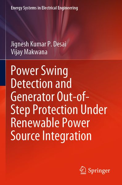 Produktbild: Power Swing Detection and Generator Out-of-Step Protection Under Renewable Power Source Integration