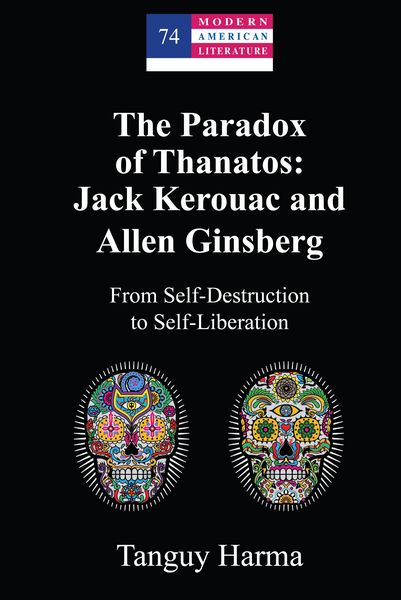 Produktbild: The Paradox of Thanatos: Jack Kerouac and Allen Ginsberg