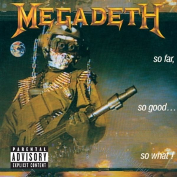Megadeth: So Far,So Good,So What (Remastered)