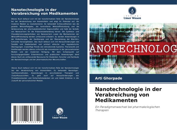 Nanotechnologie in der Verabreichung von Medikamenten, Taschenbuch von Arti Ghorpade, Verlag Unser Wissen, 9786208696849