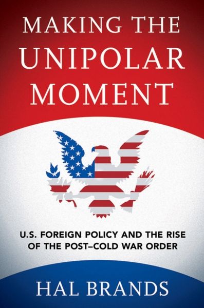 Produktbild: Making The Unipolar Moment