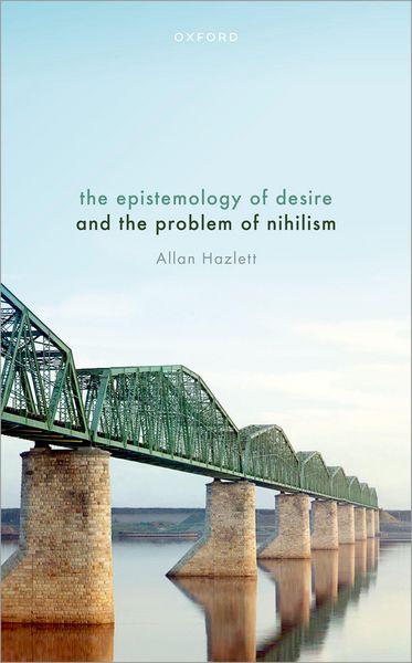 Produktbild: The Epistemology of Desire and the Problem of Nihilism