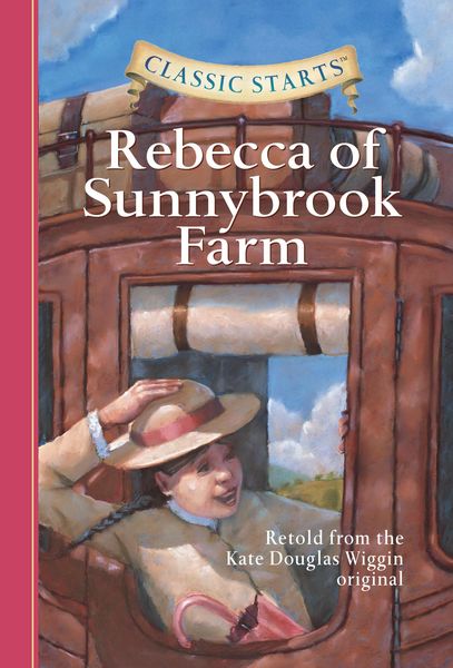 Produktbild: Classic Starts&reg;: Rebecca of Sunnybrook Farm