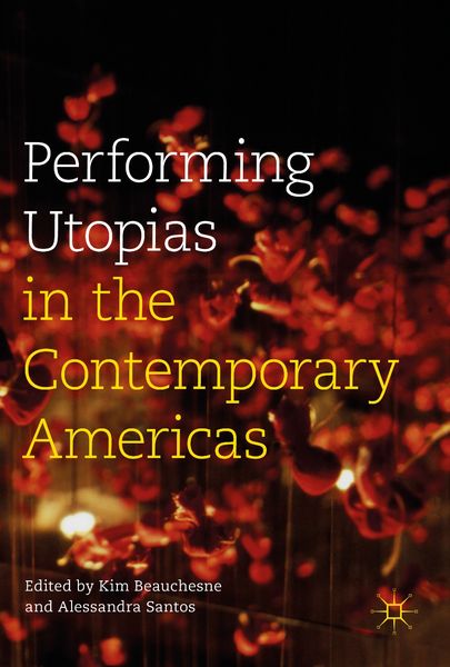 Produktbild: Performing Utopias in the Contemporary Americas