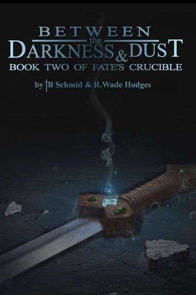 Produktbild: Between the Darkness & Dust (Fate's Crucible, #2)