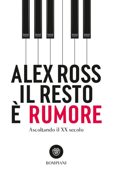 Produktbild: Il resto &egrave; rumore. Ascoltando il XX secolo