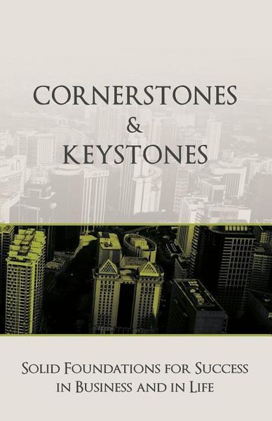 Produktbild: Cornerstones and Keystones: Solid Foundations for Success in Business and Life