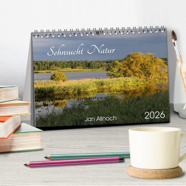 Produktbild: Sehnsucht Natur (Tischkalender 2026 DIN A5 quer), CALVENDO Monatskalender