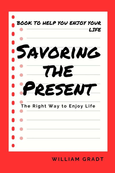Produktbild: Savoring the Present: The Right Way to Enjoy Life