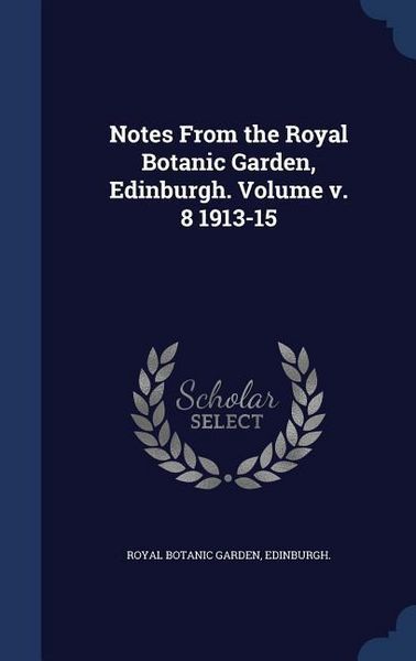 Produktbild: Notes From the Royal Botanic Garden, Edinburgh. Volume 1913-15; Volume 8