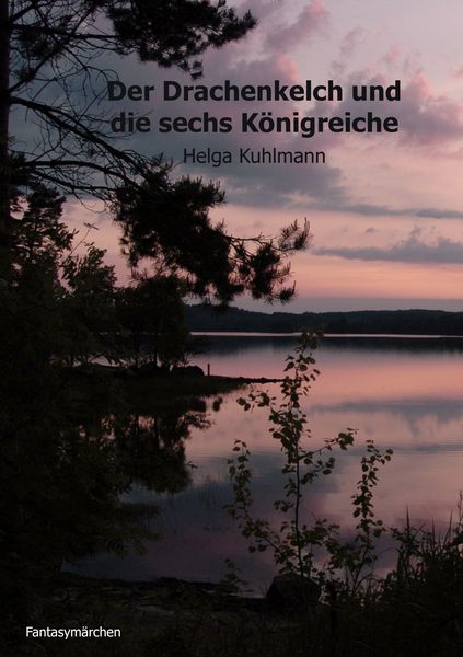 Produktbild: Der Drachenkelch und die sechs K&ouml;nigreiche