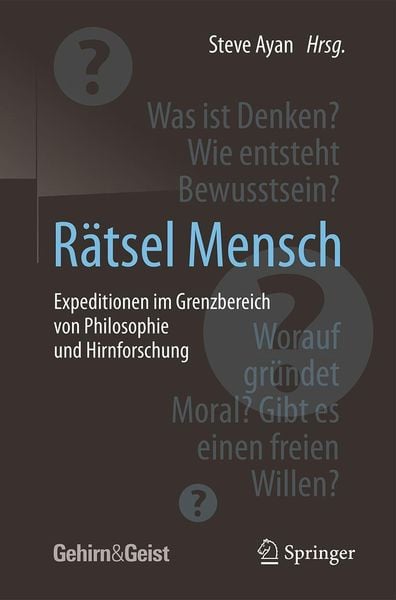 Produktbild: R&auml;tsel Mensch - Expeditionen im Grenzbereich von Philosophie und Hirnforschung