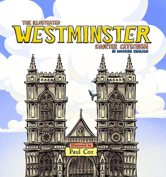 Produktbild: The Illustrated Westminster Shorter Catechism in Modern English