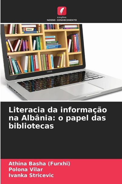 Produktbild: Literacia da informa&ccedil;&atilde;o na Alb&acirc;nia: o papel das bibliotecas