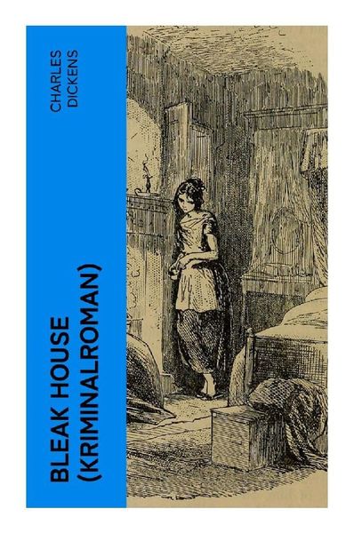 Bleak House (Kriminalroman), Taschenbuch von Charles Dickens, E-artnow, 9788027352357