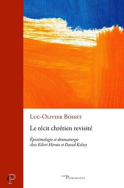 Produktbild: Le Recit Chretien Revisite: Epistemologie et Dramaturgie Chez Eilert