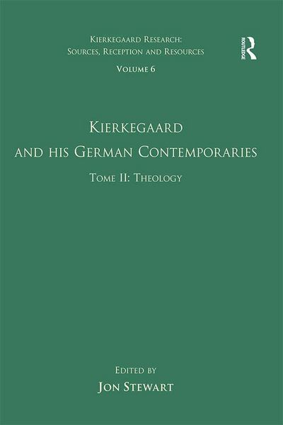 Produktbild: Volume 6, Tome II: Kierkegaard and His German Contemporaries - Theology