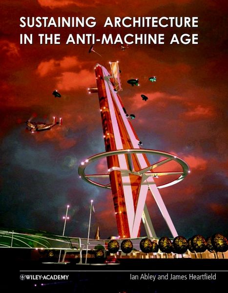 Produktbild: Sustaining Architecture in the Anti Machine Age