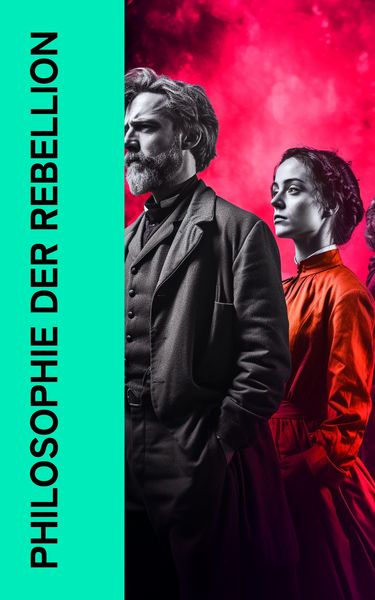 Produktbild: Philosophie der Rebellion