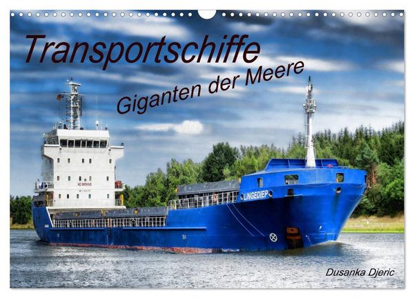 Produktbild: Transportschiffe Giganten der Meere (Wandkalender 2026 DIN A3 quer), CALVENDO Monatskalender
