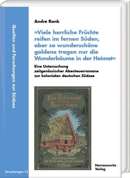 Produktbild: &raquo;Viele herrliche Fr&uuml;chte reifen im fernen S&uuml;den, aber so wundersch&ouml;ne goldene tragen nur die Wunderb&auml;ume in der Heimat&laquo;. Eine Untersuchung zeitgen&ouml;ssi