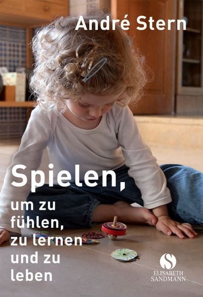 Produktbild: Spielen, um zu f&uuml;hlen, zu lernen und zu leben