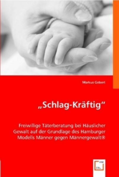 Gebert, M: 'Schlag-Kräftig'; Taschenbuch von Markus Gebert, VDM, 9783836466653