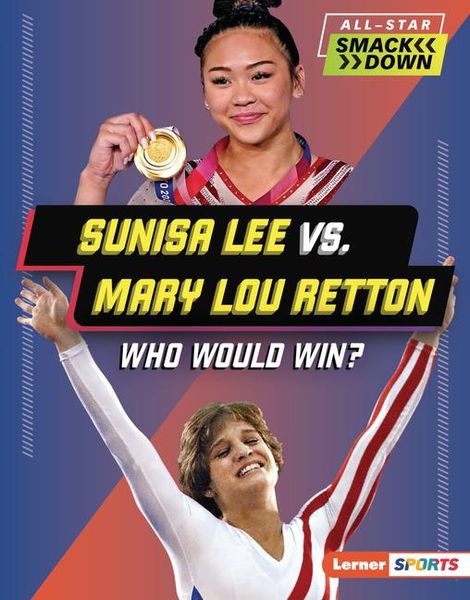 Produktbild: Sunisa Lee vs. Mary Lou Retton