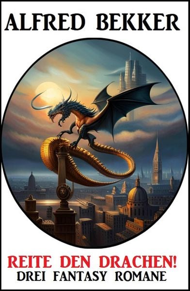 Produktbild: Reite den Drachen! Drei Fantasy Romane