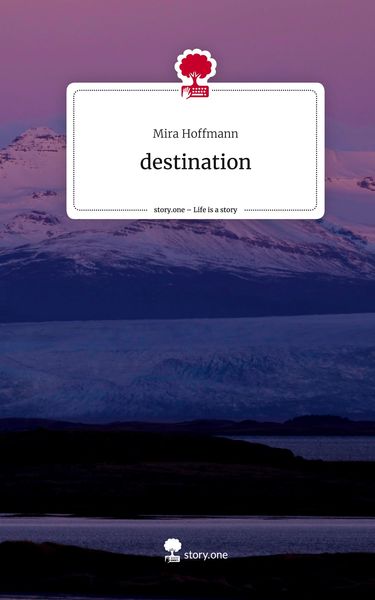 Destination. Life is a Story - story.one