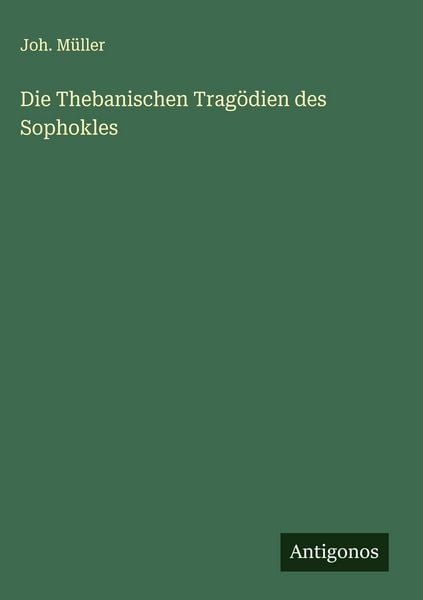 Produktbild: Die Thebanischen Trag&ouml;dien des Sophokles