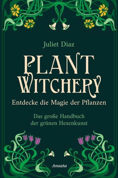 Produktbild: Plant Witchery &ndash; Entdecke die Magie der Pflanzen