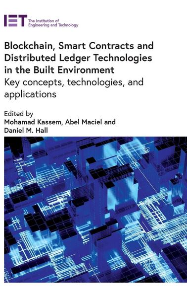 Produktbild: Blockchain, Smart Contracts and Distributed Ledger Technologies in the Built Environment