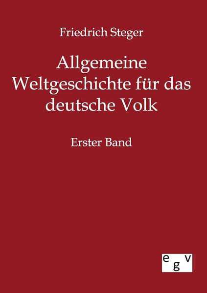 Produktbild: Allgemeine Weltgeschichte f&uuml;r das deutsche Volk